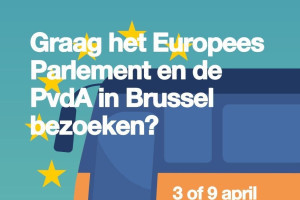 Graag het Europees Parlement en de PvdA in Brussel bezoeken?
